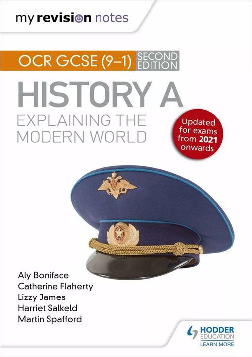 Actual product image My Revision Notes: OCR GCSE (9-1) History A: Explaining the Modern World, Second Edition (English, Lizzy James, Catherine Priggs, Martin Spafford, Aly Boniface, Harriet Salkeld, 2020)