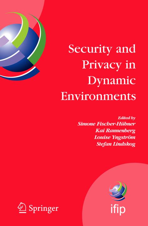 Produktbild Security and Privacy in Dynamic Environments (Louise Yngström, Kai Rannenberg, Simone Fischer-Hübner, Stefan Lindskog, 2010)
