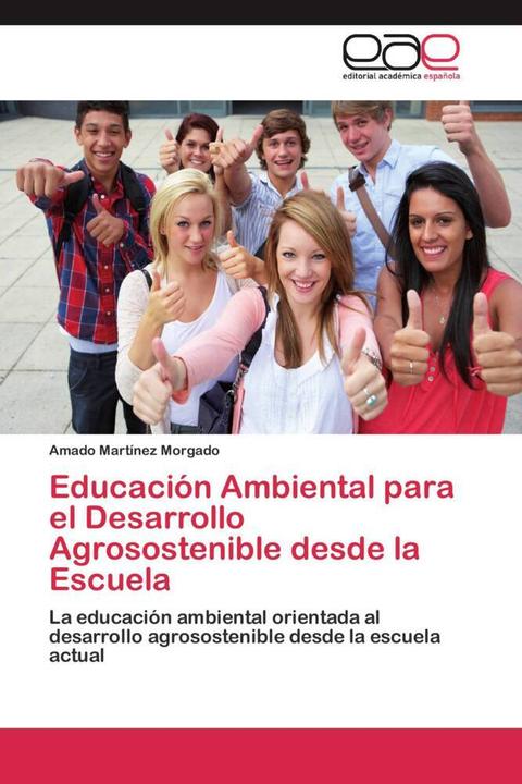 Produktbild Educación Ambiental para el Desarrollo Agrosostenible desde la Escuela (Amado Martínez Morgado, 2012)