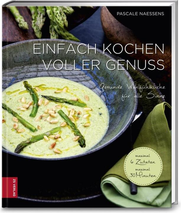 Produktbild Einfach kochen voller Genuss (Deutsch, Pascale Naessens, 2017)