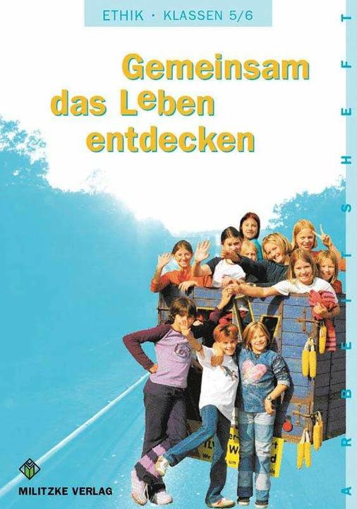 Immagine prodotto Ethik 5 / 6. Arbeitsheft. Gemeinsam das Leben entdecken. Sachsen-Anhalt (Tedesco, Barbara Brüning, 2006)