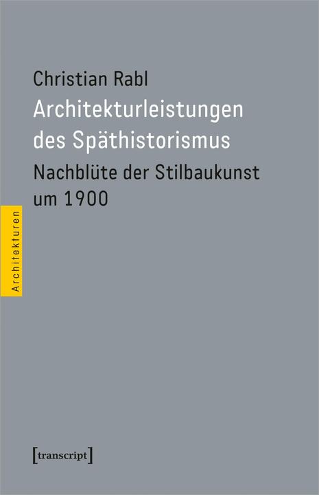 Immagine prodotto Architekturleistungen des Späthistorismus (Tedesco, Christian Rabl, 2024)