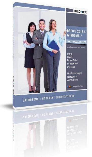 Produktbild Office 2013 und Windows7 der schnelle Umstieg (Anja Schmid, Inge Baumeister, 2014)