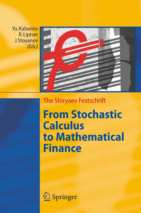 Image du produit From Stochastic Calculus to Mathematical Finance (Yu. Kabanov, R. Liptser, J. Stoyanov, 2010)