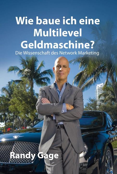 Immagine prodotto Wie baue ich eine Multilevel Geldmaschine? (Tedesco, Randy Gage, 2010)