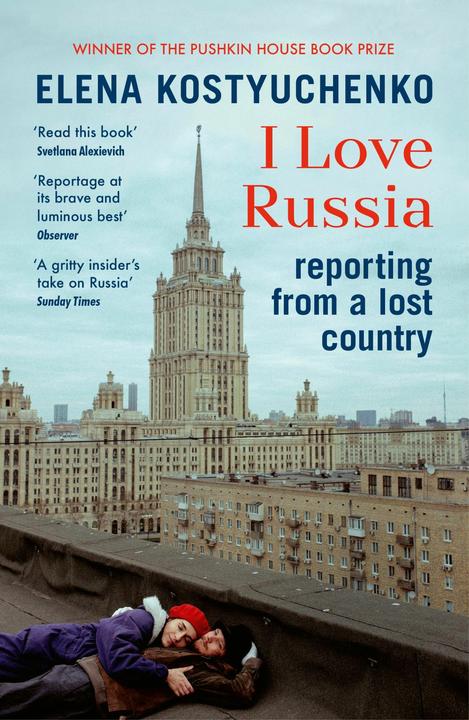Image du produit I Love Russia (Anglais, Elena, Kostyuchenko, 2024)