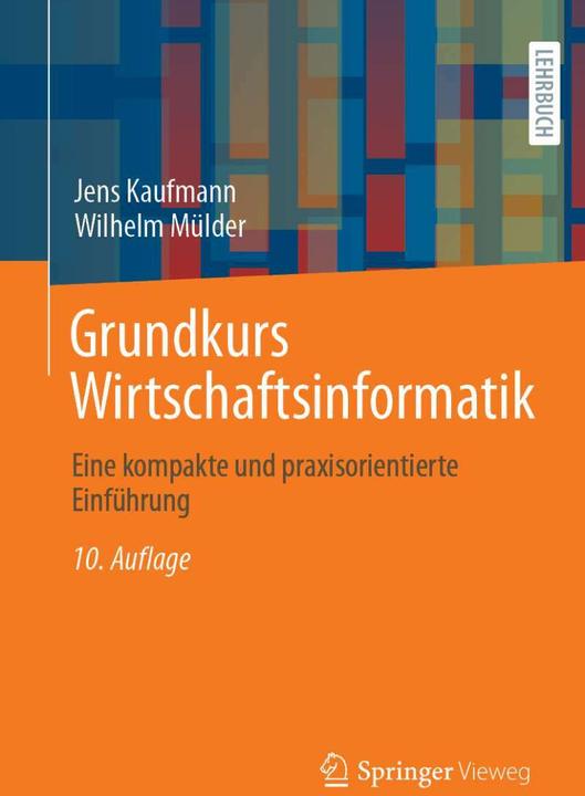 Actual product image Grundkurs Wirtschaftsinformatik (German, Jens Kaufmann, Wilhelm Mülder, 2023)
