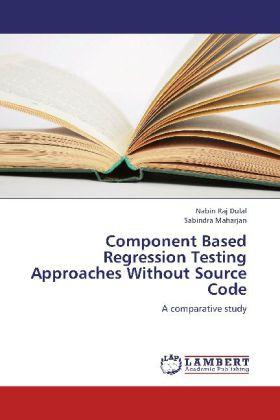 Actual product image Component Based Regression Testing Approaches Without Source Code (Sabindra Maharjan, Nabin Raj Dulal, 2012)