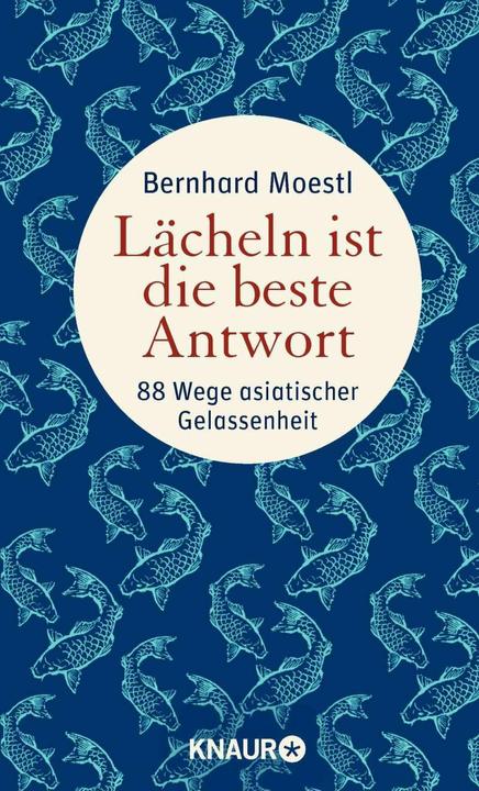 Immagine prodotto Lächeln ist die beste Antwort (Tedesco, Bernhard Moestl, 2019)