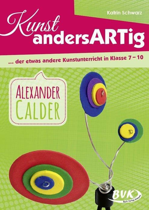 Image du produit Kunst andersARTig - Alexander Calder (Allemand, Katrin Black, 2017)