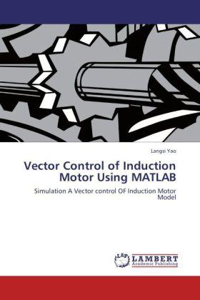 Immagine prodotto Vector Control of Induction Motor Using MATLAB (Langsi Yao, 2012)