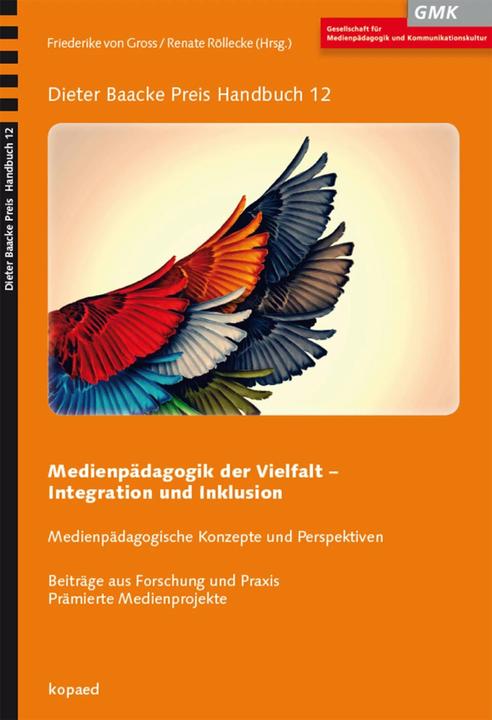 Produktbild Medienpädagogik der Vielfalt - Integration und Inklusion (Deutsch, Renate Röllecke, Friederike von Gross, 2017)