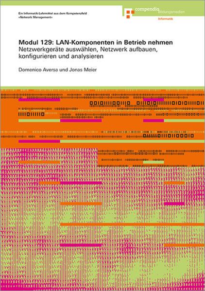 Actual product image Modul 129: LAN-Komponenten in Betrieb nehmen (German, Domenico Averso, Jonas Meier, 2015)