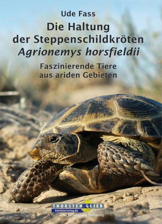 Produktbild Die Haltung der Steppenschildkröten Agrionemys horsfieldii (Deutsch, Ude Fass, 2013)