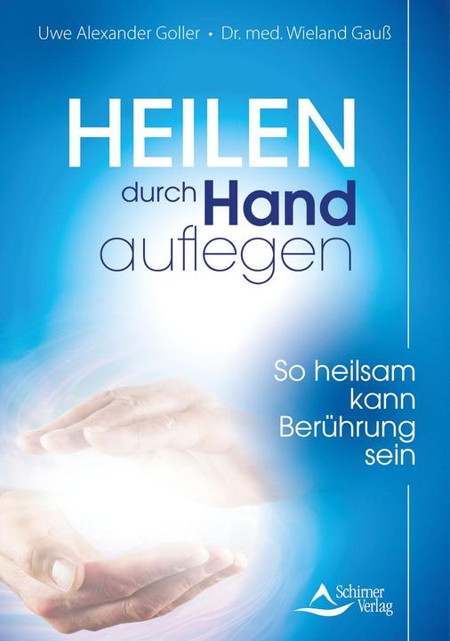 Actual product image Heilen durch Handauflegen (German, Uwe Alexander Goller, 2020)