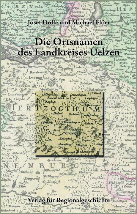 Produktbild Niedersächsisches Ortsnamenbuch / Die Ortsnamen des Landkreises Uelzen (Deutsch, Josef Dolle, Michael Flöer, 2023)