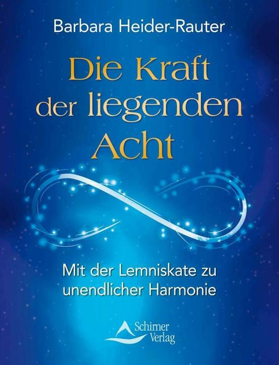 Produktbild Die Kraft der liegenden Acht (Deutsch, Barbara Heider-Rauter, 2016)