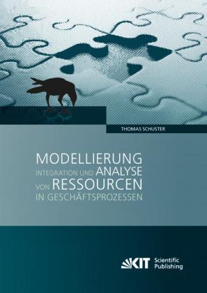 Produktbild Modellierung, Integration und Analyse von Ressourcen in Geschäftsprozessen (Deutsch, Thomas Schuster, 2012)