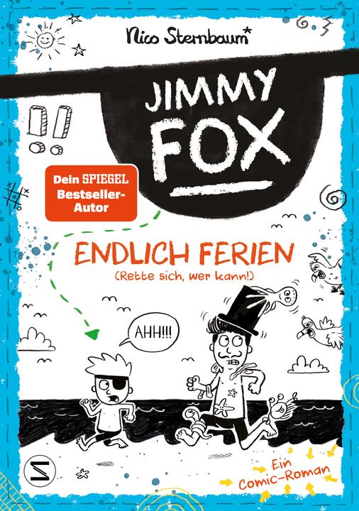 Jimmy Fox. Endlich Ferien (Rette sich, wer kann!) (Deutsch, Nico Sternbaum, 2023)