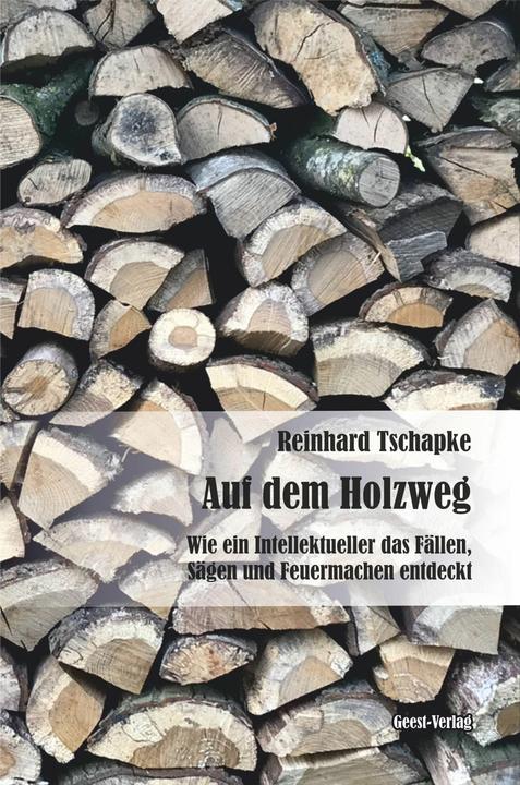 Actual product image Auf dem Holzweg (German, Reinhard Tschapke, 2023)