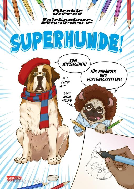 Image du produit Olschis Zeichenkurs: Superhunde! (Allemand, Olschi, 2024)