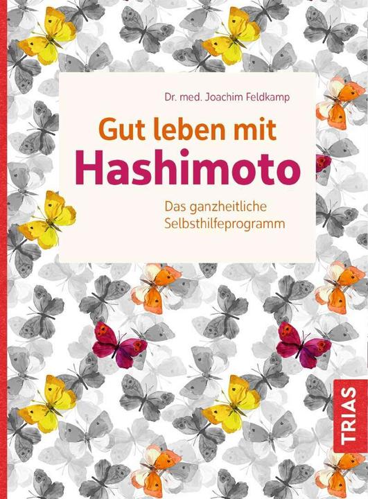 Produktbild Gut leben mit Hashimoto (Deutsch, Joachim Feldkamp, 2017)