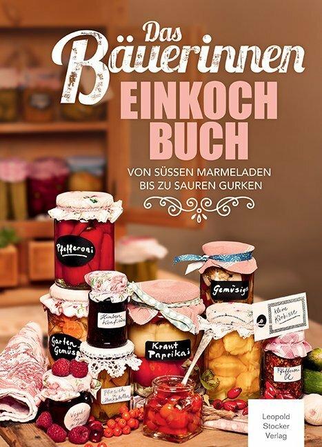 Immagine prodotto Das Bäuerinnen Einkochbuch (Tedesco, Casa editrice Leopold Stocker, 2014)
