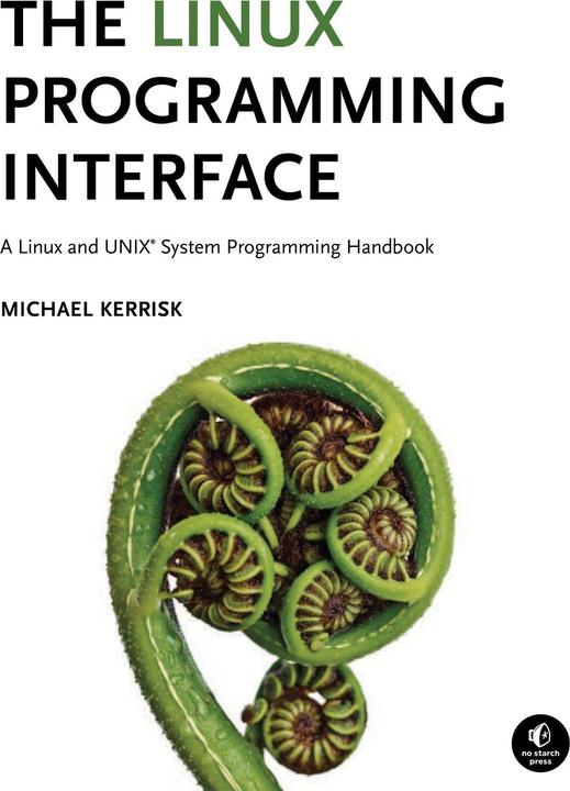 The Linux Programming Interface (Anglais, Michael Kerrisk, 2010)