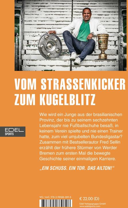 Produktbild Ailton. Mein Fussballmärchen - Der „Kugelblitz“ spricht. Die Biografie eine Wer (Deutsch, Fred Sellin, Ailton Goncalves da Silva, 2024)