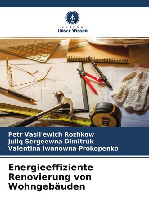 Actual product image Energieeffiziente Renovierung von Wohngebäuden (German, Valentina Ivanovna Prokopenko, Petr Vasil'ewich Rozhkov, Yuliq Sergeevna Dimitruk, 2021)