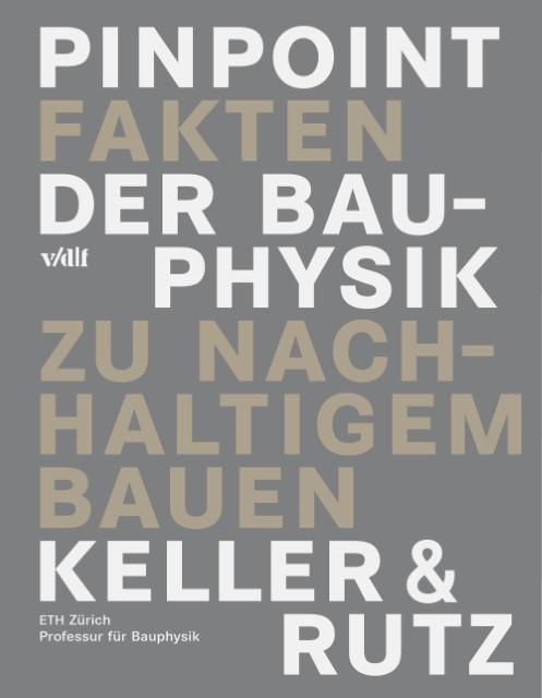 Image du produit Pinpoint Faits de physique du bâtiment sur la construction durable (Allemand, Cave, Stephan/Bernasconi, Hann, Renato/Gebhard, Rutz, Bruno/Ivann, 2011)
