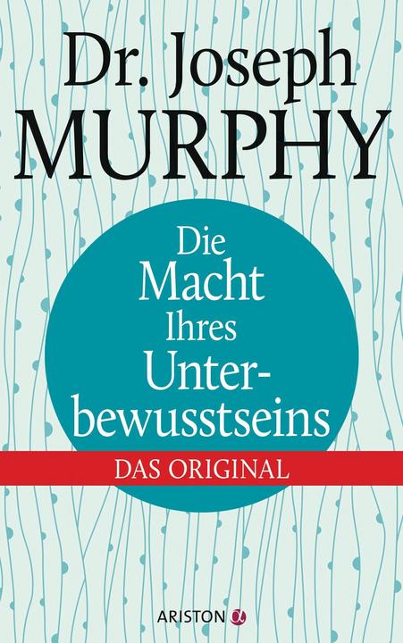 Ariston Die Macht Ihres Unterbewusstseins (Deutsch, Joseph Murphy, 2016)