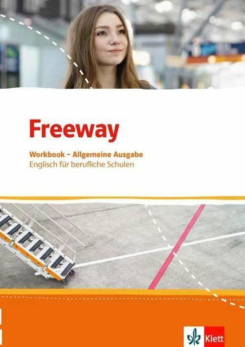 Produktbild Freeway Allgemeine Ausgabe 2016. Workbook mit Lösungen zum Download. Englisch für berufliche Schulen (Deutsch, Ernst Klett Verlag, 2016)