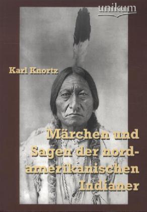 Image du produit Contes et légendes des Indiens d'Amérique du Nord (Karl Knortz)