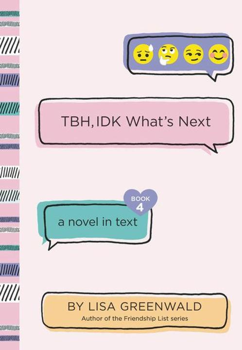 Produktbild TBH #4: TBH, IDK What's Next (Englisch, Lisa Greenwald, 2020)