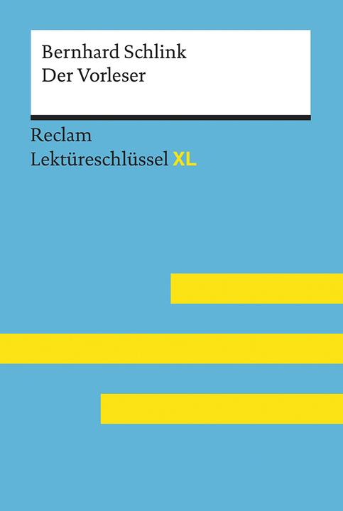 Produktbild Der Vorleser von Bernhard Schlink: Lektüreschlüssel mit Inhaltsangabe, Interpretation (Deutsch, Sascha Feuchert, 2017)