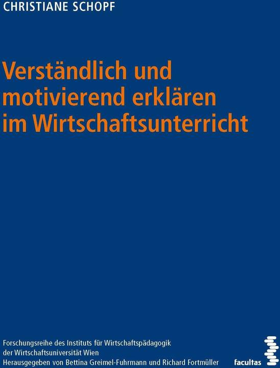 Produktbild Verständlich und motivierend erklären im Wirtschaftsunterricht (Deutsch, Christiane Schopf, 2024)
