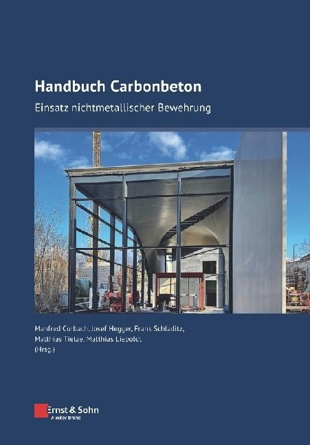 Immagine prodotto Handbuch Carbonbeton (Tedesco, Manfred Curbach, Josef Hegger, Frank Schladitz, Matthias Tietze, Matthias Lieboldt, 2023)