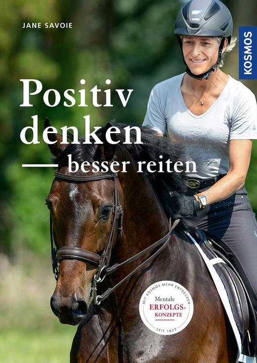 Produktbild Kosmos Positiv denken - besser reiten (Deutsch, Jane Savoie, 2020)
