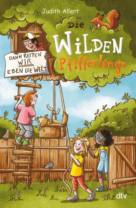 Actual product image Die wilden Pfifferlinge – Dann retten wir eben die Welt! (German, Judith Allert, Caroline Opheys, 2023)