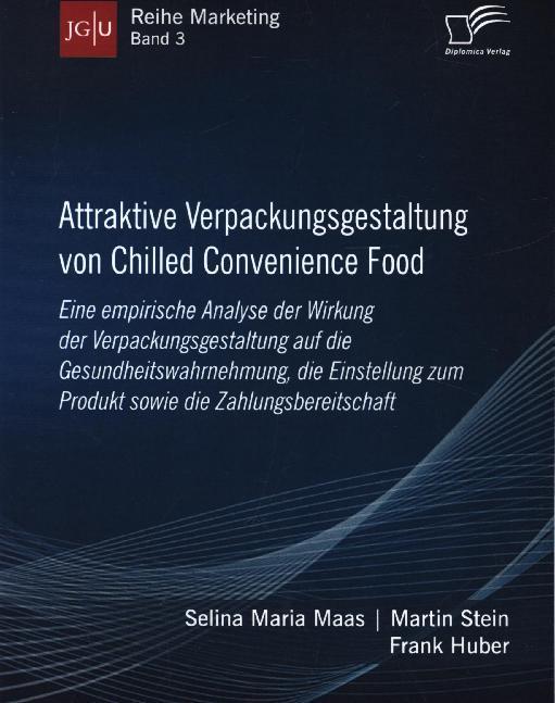 Image du produit Attraktive Verpackungsgestaltung von Chilled Convenience Food: Eine empirische Analyse der Wirk (Allemand, Selina Maria Maas, Frank Huber, Martin Stein, 2020)