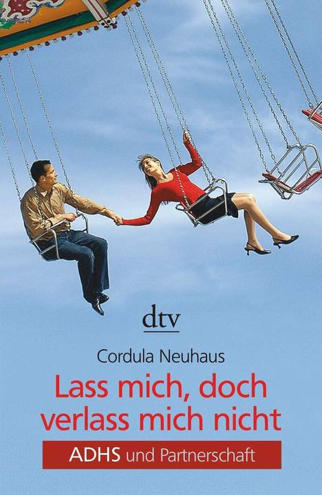 Produktbild Lass mich, doch verlass mich nicht (Deutsch, Cordula Neuhaus, 2005)