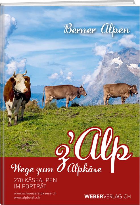 Actual product image Wege zum Alpkäse Berner Alpen (German, 2021)