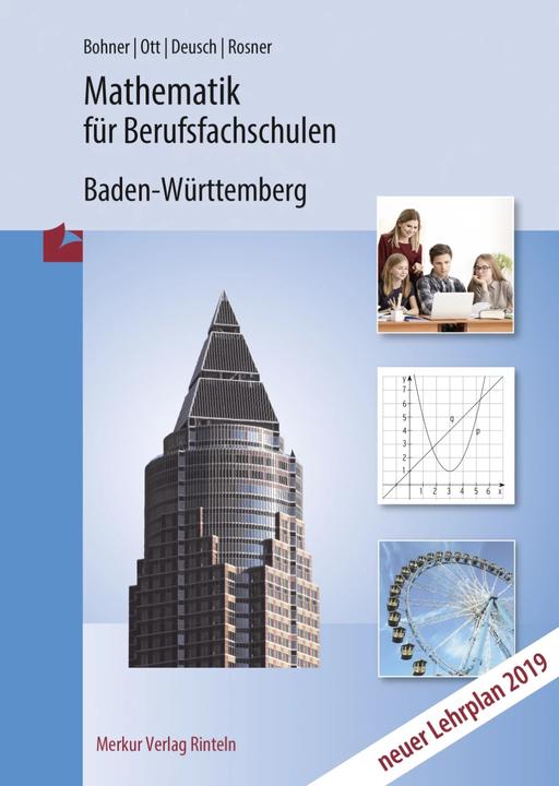 Immagine prodotto Merkur Mathematik für Berufsfachschulen - Wirtschaftsschulen. Baden-Württemberg (Tedesco, Roland Ott, Kurt Bohner, Ronald Deusch, Stefan Rosner, 2019)