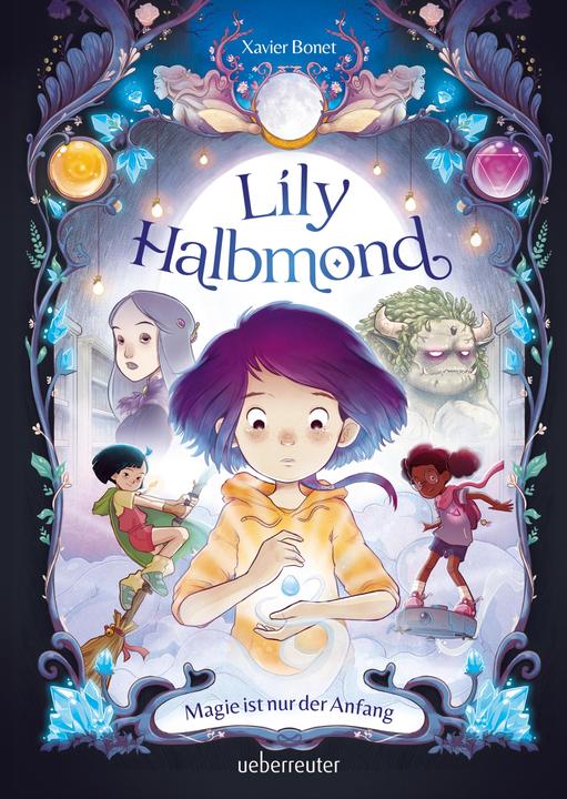 Immagine prodotto Lily Halbmond - Magie ist nur der Anfang (Tedesco, Xavier Bonet, 2024)
