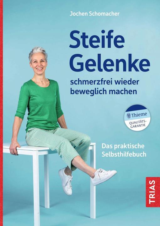 Produktbild Steife Gelenke schmerzfrei wieder beweglich machen (Deutsch, Jochen Schomacher, 2023)