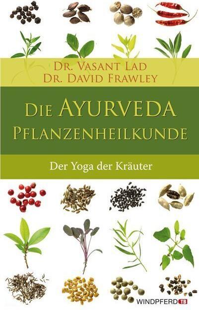 Actual product image Die Ayurveda-Pflanzenheilkunde (German, Vasant Lad, 2011)