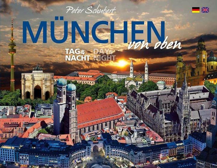 Produktbild München von oben - Tag & Nacht (Deutsch, Englisch, Peter Schubert, Andrea Reichstein, 2013)