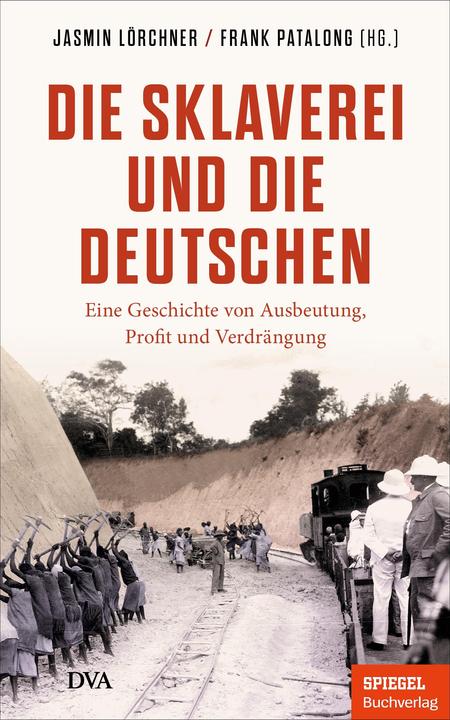 Produktbild Die Sklaverei und die Deutschen (Deutsch, Jasmin Lörchner, Frank Patalong, 2024)