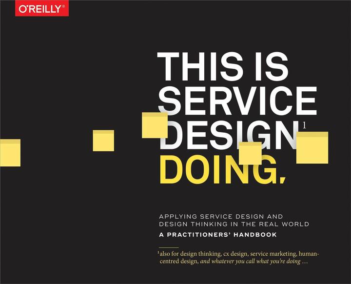 Image du produit This is Service Design Doing (Anglais, Marc Stickthorn, Markus Edgar Hormess, Jakob Schneider, Adam Lawrence, 2018)